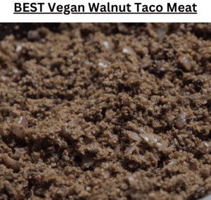 Best Vegan Walnut Taco Meat