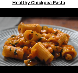 Healthy Chickpea Pasta