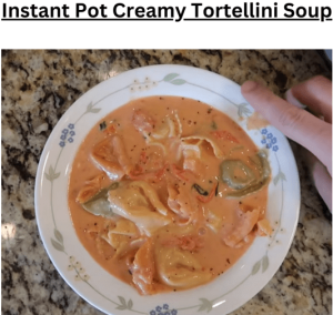 Instant Pot Creamy Tortellini Soup