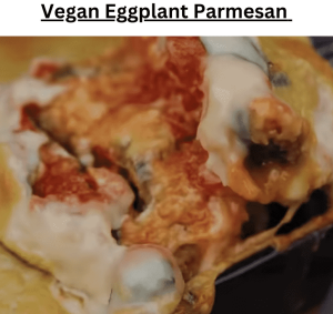 Vegan Eggplant Parmesan