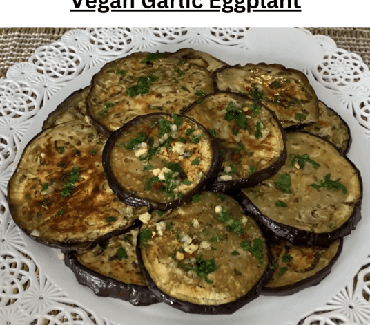 Vegan Garlic Eggplant