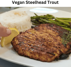 Vegan Steelhead Trout