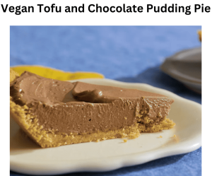 Vegan Tofu And Chocolate Pudding Pie